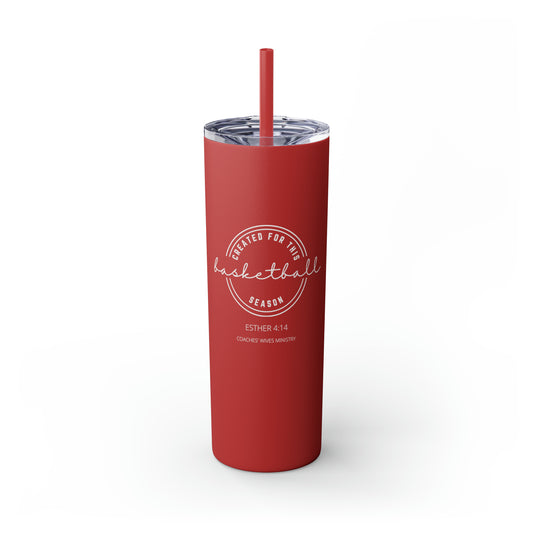 Created For This Season, Basketball, Skinny Tumbler with Straw, 20oz