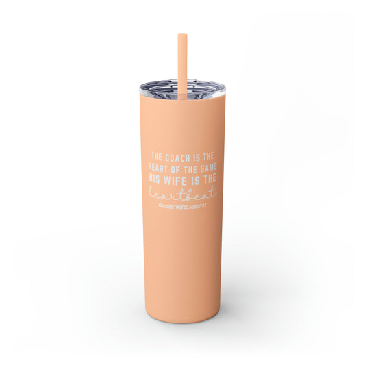 The Coach Is The Heart Of The Game His Wife Is The Heartbeat, Skinny Tumbler with Straw, 20oz