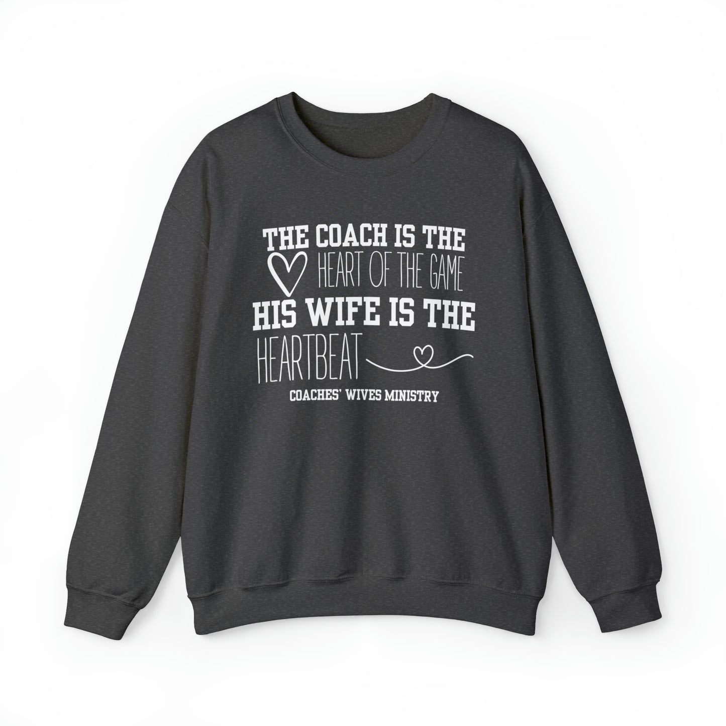 The Coach Is The Heart Of The Game, His Wife Is The Heartbeat Crewneck Sweatshirt