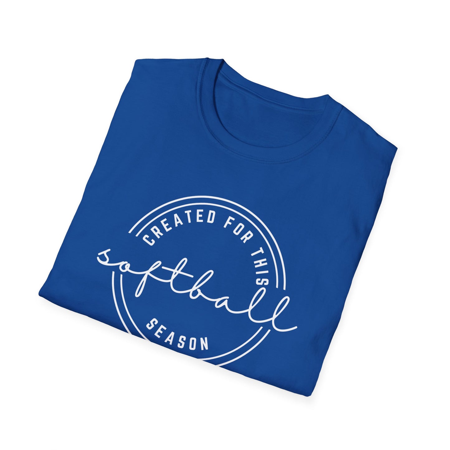 Created For This Season Softball T-Shirt